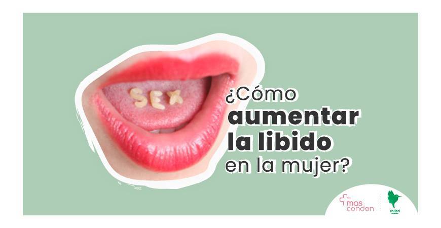 ¿Cómo aumentar la libido en la mujer?