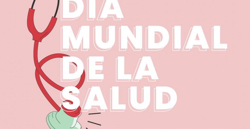7 DE ABRIL, DÍA MUNDIAL DE LA SALUD