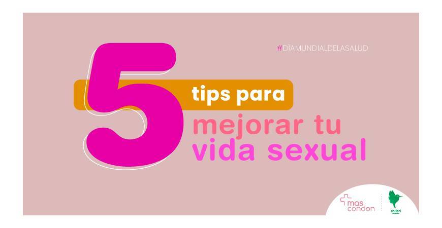Día mundial de la Salud - Tips para mejorar tu vida sexual