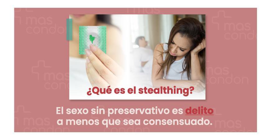 El sexo sin preservativo es delito a menos que sea consensuado - ¿Qué es el Stealthing?